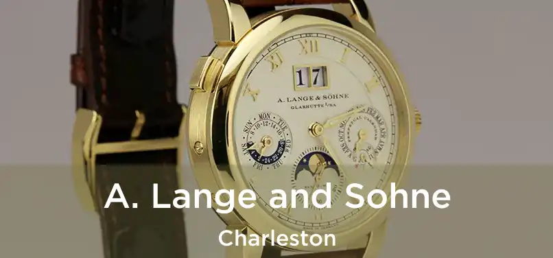  A. Lange and Sohne Charleston