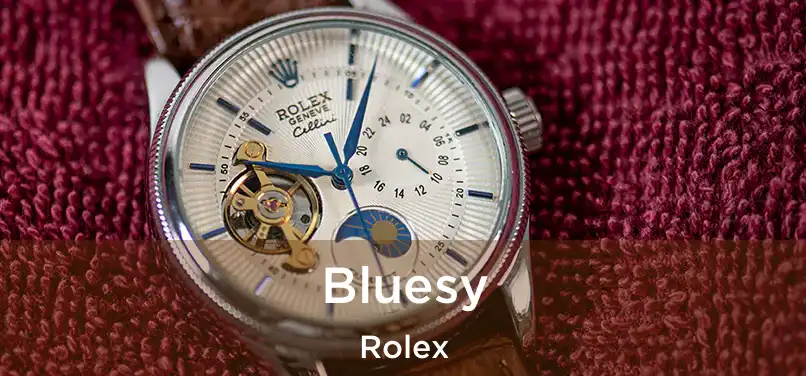  Bluesy Rolex