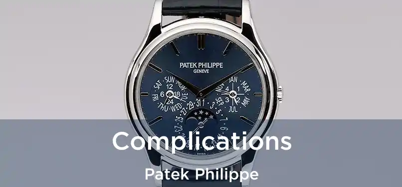  Complications Patek Philippe