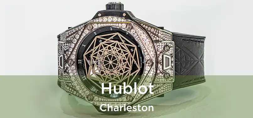  Hublot Charleston