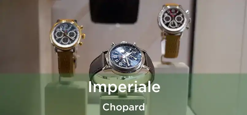  Imperiale Chopard
