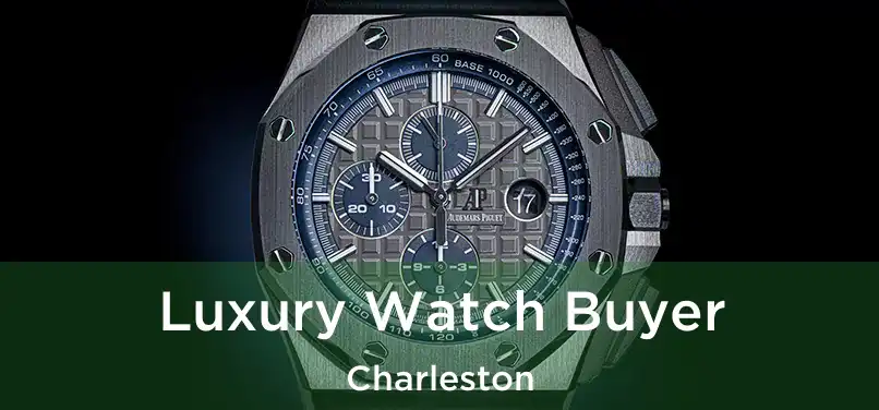  Luxury Watch Buyer Charleston