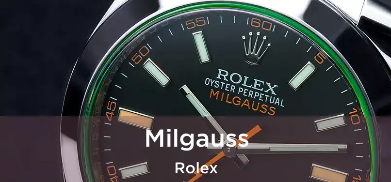  Milgauss Rolex