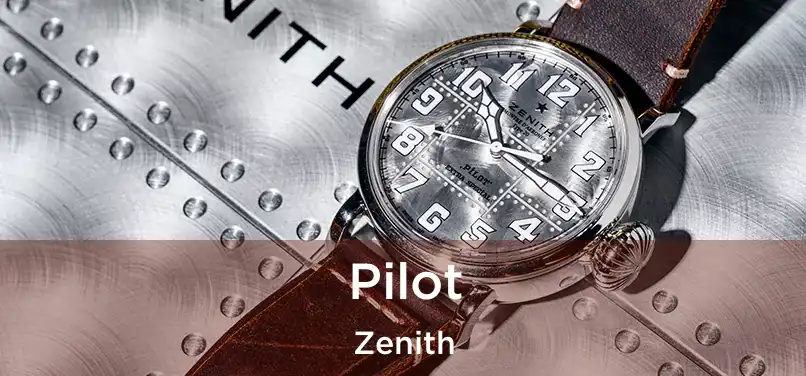  Pilot Zenith
