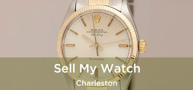  Sell My Watch Charleston