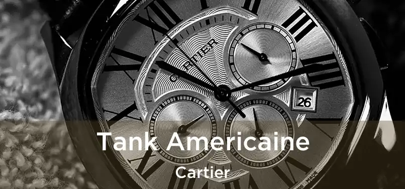  Tank Americaine Cartier