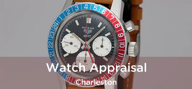  Watch Appraisal Charleston