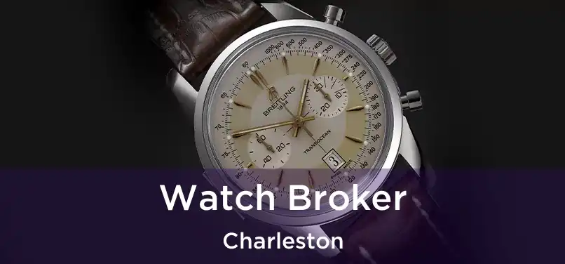  Watch Broker Charleston
